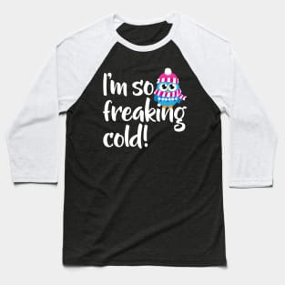 I'm so freaking cold funny cute owl winter novelty Baseball T-Shirt